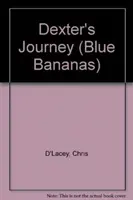 Dexter's Reise - Dexter's Journey