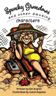 Spunky Grandmas und andere amüsante Charaktere - Spunky Grandmas and Other Amusing Characters