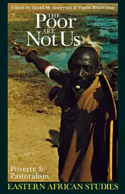 Die Armen sind nicht wir: Armut und Pastoralismus in Ostafrika - The Poor Are Not Us: Poverty and Pastoralism in Eastern Africa