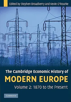 Die Cambridge Wirtschaftsgeschichte des modernen Europa - The Cambridge Economic History of Modern Europe