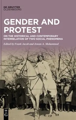 Geschlecht und Protest: Zur historischen und aktuellen Wechselbeziehung zweier sozialer Phänomene - Gender and Protest: On the Historical and Contemporary Interrelation of Two Social Phenomena