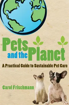 Haustiere und der Planet: Ein praktischer Leitfaden für nachhaltige Haustierpflege - Pets and the Planet: A Practical Guide to Sustainable Pet Care