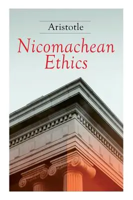 Nikomachische Ethik: Vollständige Ausgabe - Nicomachean Ethics: Complete Edition