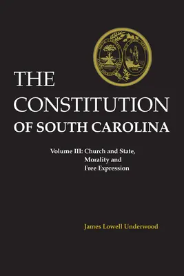 Die Verfassung von South Carolina: Kirche und Staat, Moral und freie Meinungsäußerung - Constitution of South Carolina: Church and State, Morality and Free Expression