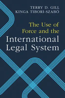 Die Anwendung von Gewalt und das internationale Rechtssystem - The Use of Force and the International Legal System