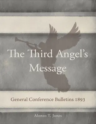 Generalkonferenz-Bulletins 1893: Die Botschaft des dritten Engels - General Conference Bulletins 1893: The Third Angel's Message