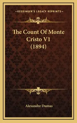 Der Graf von Monte Cristo V1 (1894) - The Count Of Monte Cristo V1 (1894)