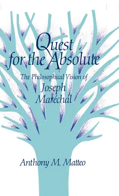 Die Suche nach dem Absoluten: Die philosophische Vision von Joseph Marchal - Quest for the Absolute: The Philosophical Vision of Joseph Marchal
