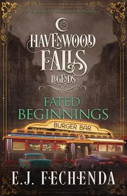 Schicksalhafte Anfänge: Eine Novelle über die Legenden von Havenwood Falls - Fated Beginnings: A Legends of Havenwood Falls Novella
