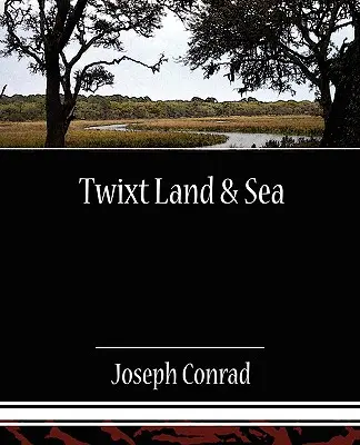 Zwischen Land und Meer - Twixt Land & Sea