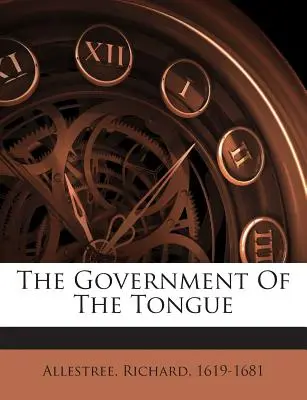Die Regierung der Zunge - The Government of the Tongue