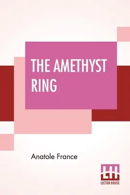 Der Amethystring: Eine Übersetzung von B. Drillien, herausgegeben von Frederic Chapman - The Amethyst Ring: A Translation By B. Drillien Edited By Frederic Chapman