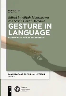Gesten in der Sprache: Entwicklung über die gesamte Lebensspanne - Gesture in Language: Development Across the Lifespan
