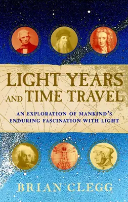 Lichtjahre und Zeitreisen: Eine Erkundung der anhaltenden Faszination der Menschheit für das Licht - Light Years and Time Travel: An Exploration of Mankind's Enduring Fascination with Light