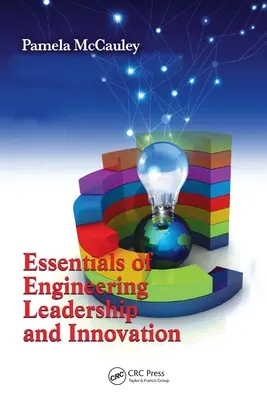 Grundlagen der technischen Führung und Innovation - Essentials of Engineering Leadership and Innovation