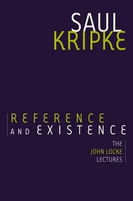 Referenz und Existenz: Die John-Locke-Vorlesungen - Reference and Existence: The John Locke Lectures