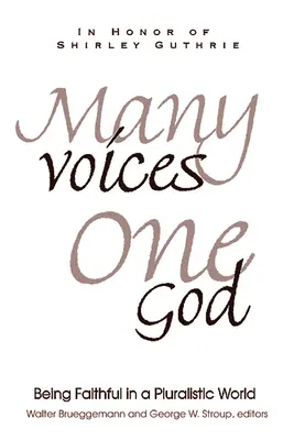 Viele Stimmen, ein Gott: Treu sein in einer pluralistischen Welt - Many Voices, One God: Being Faithful in a Pluralistic World