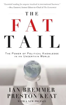 Fetter Schwanz: Die Macht des politischen Wissens für strategisches Investieren - Fat Tail: The Power of Political Knowledge for Strategic Investing