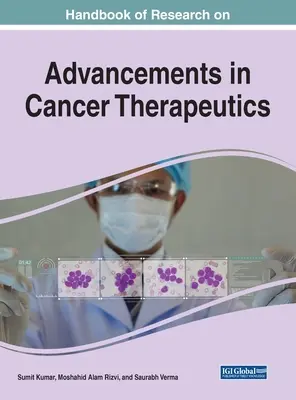 Handbuch der Forschung zu Fortschritten in der Krebstherapeutik - Handbook of Research on Advancements in Cancer Therapeutics