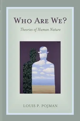 Wer sind wir? Theorien über die menschliche Natur - Who Are We?: Theories of Human Nature