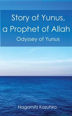 Die Geschichte von Yunus: Ein Prophet Allahs - Story of Yunus: A Prophet of Allah