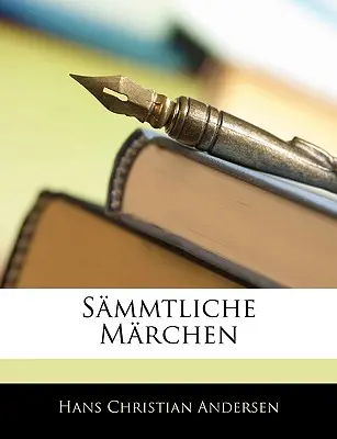 Sammtliche Märchen - Sammtliche Marchen