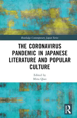 Die Coronavirus-Pandemie in der japanischen Literatur und Populärkultur - The Coronavirus Pandemic in Japanese Literature and Popular Culture