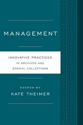 Verwaltung: Innovative Praktiken für Archive und Sondersammlungen - Management: Innovative Practices for Archives and Special Collections