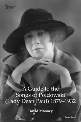 Ein Führer zu den Liedern von Poldowski (Lady Dean Paul) 1879-1932 - A Guide to the Songs of Poldowski (Lady Dean Paul) 1879-1932