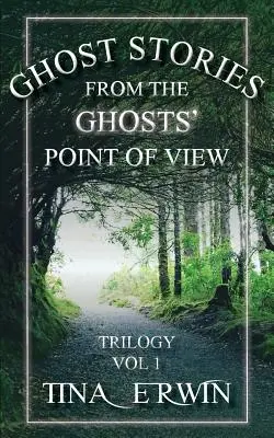 Geistergeschichten aus der Sicht der Geister, Band 1. - Ghost Stories from the Ghosts' Point of View, Vol 1.