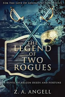 Die Legende der zwei Schurken - The Legend Of Two Rogues