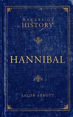 Hannibal: Schöpfer der Geschichte - Hannibal: Makers of History