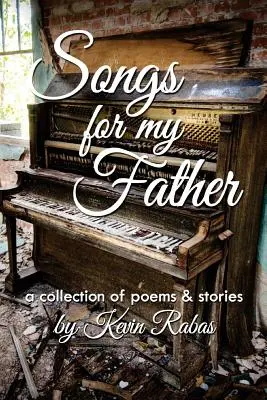 Lieder für meinen Vater: eine Sammlung von Gedichten und Geschichten - Songs for My Father: a collection of poems & stories