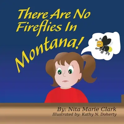 Es gibt keine Glühwürmchen in Montana! - There Are No Fireflies In Montana!