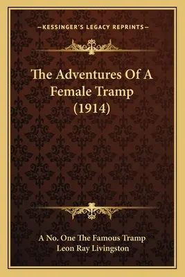 Die Abenteuer eines weiblichen Landstreichers (1914) - The Adventures Of A Female Tramp (1914)
