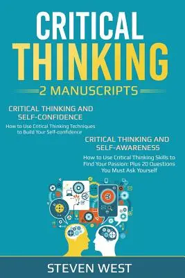 Kritisches Denken: Wie Sie Selbstvertrauen und Selbstbewusstsein entwickeln - Critical Thinking: How to Develop Confidence and Self Awareness