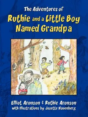 Die Abenteuer von Ruthie und einem kleinen Jungen namens Opa - The Adventures of Ruthie and a Little Boy Named Grandpa