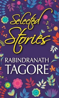 Ausgewählte Erzählungen von Rabindranath Tagore - Selected Stories of Rabindranath Tagore