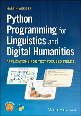 Python-Programmierung für Linguistik und digitale Geisteswissenschaften: Anwendungen für textlastige Bereiche - Python Programming for Linguistics and Digital Humanities: Applications for Text-Focused Fields