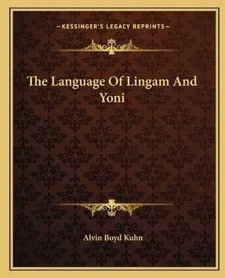Die Sprache von Lingam und Yoni - The Language Of Lingam And Yoni