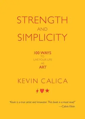 Stärke und Einfachheit: 100 Wege, dein Leben als Kunst zu leben - Strength and Simplicity: 100 Ways to Live Your Life as Art