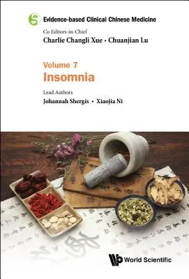 Evidenzbasierte klinische chinesische Medizin - Band 7: Schlaflosigkeit - Evidence-Based Clinical Chinese Medicine - Volume 7: Insomnia