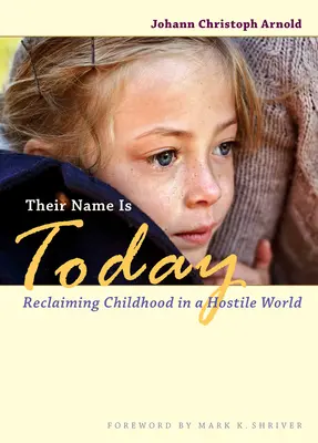 Ihr Name ist heute: Die Rückgewinnung der Kindheit in einer feindlichen Welt - Their Name Is Today: Reclaiming Childhood in a Hostile World