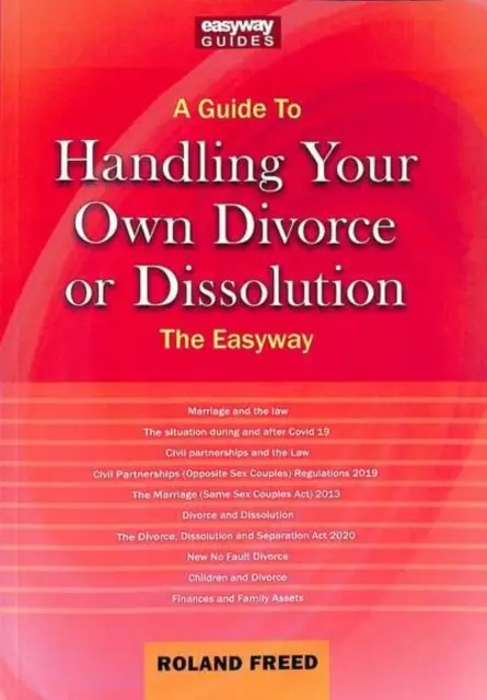 Leitfaden zum Umgang mit Ihrer eigenen Scheidung oder Auflösung - The Easyway - Guide To Handling Your Own Divorce Or Dissolution - The Easyway