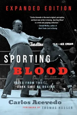 Sportliches Blut: Geschichten von der dunklen Seite des Boxens - Erweiterte Ausgabe - Sporting Blood: Tales from the Dark Side of Boxing - Expanded Edition