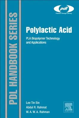 Polymilchsäure: Technologie und Anwendungen von Biopolymeren - Polylactic Acid: Pla Biopolymer Technology and Applications