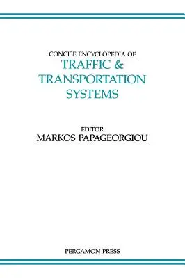 Concise Encyclopedia of Traffic and Transportation Systems: Band 6 - Concise Encyclopedia of Traffic and Transportation Systems: Volume 6