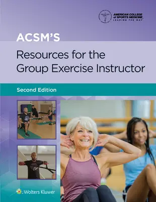 Acsm's Resources for the Group Exercise Instructor (Ressourcen für Gruppenübungsleiter) - Acsm's Resources for the Group Exercise Instructor