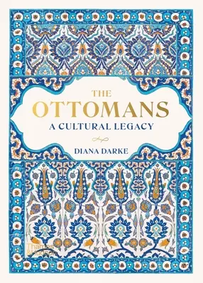 Die Osmanen: Ein kulturelles Erbe - The Ottomans: A Cultural Legacy