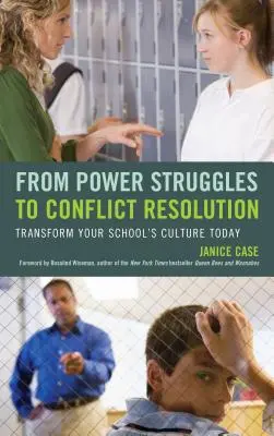 Von Machtkämpfen zur Konfliktlösung: Transformieren Sie die Kultur Ihrer Schule heute - From Power Struggles to Conflict Resolution: Transform Your School's Culture Today
